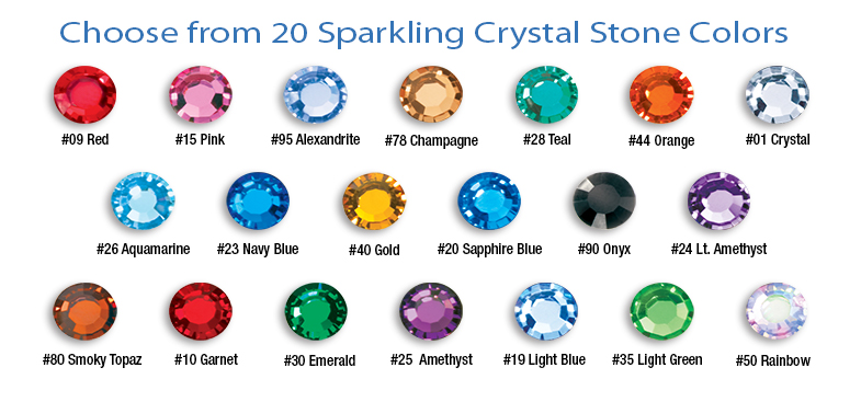CHOICE OF BEAUTIFUL COLORS of our top quality Sparkling crystal stones.