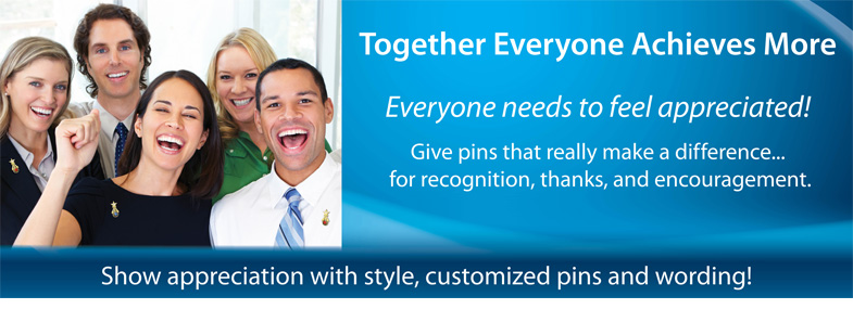 Give  Pins,  Plaques and more to motivate and inspire your team.